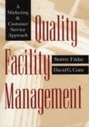 Image for Quality Facility Management : A Marketing and Customer Service Approach