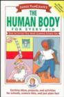 Image for Janice VanCleave&#39;s the Human Body for Every Kid