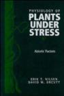 Image for Physiology of plants under stress  : abiotic factors