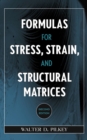 Image for Formulas for stress, strain, and structural matrices