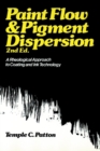 Image for Paint Flow and Pigment Dispersion : A Rheological Approach to Coating and Ink Technology
