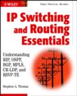 Image for IP switching and routing essentials  : principles and protocols for delivering data on the Internet