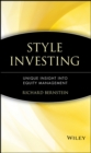 Image for Style Investing : Unique Insight Into Equity Management