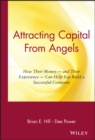 Image for Attracting capital from angels  : how their money - and their experience - can help you build a successful company