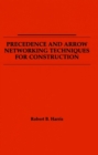 Image for Precedence and Arrow Networking Techniques for Construction