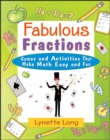 Image for Fabulous fractions: games and activities that make maths easy and fun