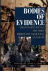 Image for Bodies of Evidence : Reconstructing History through Skeletal Analysis