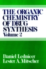 Image for The Organic Chemistry of Drug Synthesis, Volume 2