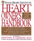 Image for Texas Heart Institute heart owner&#39;s handbook