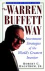 Image for The Warren Buffett Way : Investment Strategies of the World&#39;s Greatest Investor