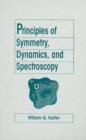 Image for Principles of Symmetry, Dynamics, and Spectroscopy : v. 1