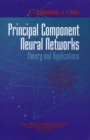 Image for Principal component neural networks  : theory and applications