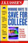 Image for J.K. Lasser&#39;s Winning Ways to Save for College