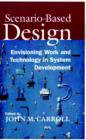 Image for Scenario Based Design : Envisioning Work and Technology in Systems Development