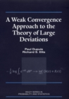 Image for A Weak Convergence Approach to the Theory of Large Deviations