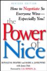 Image for The power of nice  : how to negotiate so everyone wins - especially you!