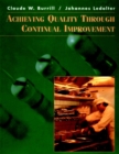 Image for Achieving quality through continual improvement  : tools for continuous quality improvement