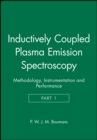 Image for Inductively Coupled Plasma Emission Spectroscopy, Part 1 : Methodology, Instrumentation and Performance