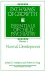 Image for Pathways of Growth : Essentials of Child Psychiatry : v. 1 : Normal Development
