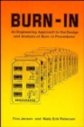 Image for Burn-In : An Engineering Approach to the Design and Analysis of Burn-In Procedures
