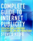 Image for Complete guide to Internet publicity  : creating and launching successful online campaigns