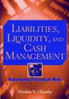 Image for Liabilities, liquidity and cash management  : balancing financial risk