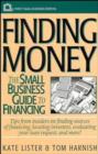 Image for Finding Money : Small Business Guide to Financing