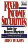 Image for Fixed Income Securities : Tools for Today&#39;s Markets