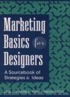 Image for Marketing Basics for Designers : A Sourcebook of Strategies and Ideas