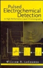 Image for Pulsed electrochemical detection in high performance liquid chromatography