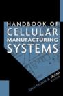 Image for Handbook of Cellular Manufacturing Systems