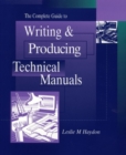 Image for The Complete Guide to Writing &amp; Producing Technical Manuals
