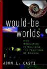 Image for Would-Be Worlds