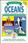 Image for Janice VanCleave&#39;s oceans for every kid  : fun activities that make learning science fun