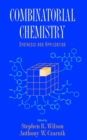 Image for Combinatorial Chemistry : Synthesis and Application