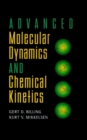 Image for Advanced Molecular Dynamics and Chemical Kinetics