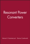 Image for Resonant Power Converters, Solutions Manual
