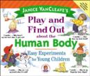 Image for Play and find out about the human body  : easy experiments for young children