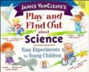 Image for Janice VanCleave&#39;s Play and Find Out About Science