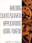 Image for Building client/server applications using Tuxedo