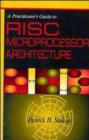 Image for Practitioner&#39;s Guide to RISC Microprocessor Architecture