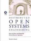 Image for Open systems engineering  : how to plan and develop client/server systems