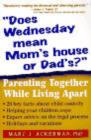 Image for &quot;Does Wednesday mean Mom&#39;s house or Dad&#39;s?&quot;  : parenting together while living apart