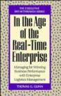 Image for In the age of the real-time enterprise  : managing for winning business performance with enterprise logistics management