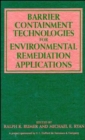 Image for Barrier Containment Technologies for Environmental Remediation Applications