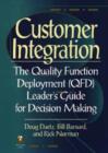 Image for Customer Integration : The Quality Function Deployment (QFD) Leader&#39;s Guide for Decision Making