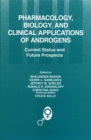 Image for Pharmacology, Biology, and Clinical Applications of Androgens