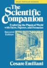 Image for The scientific companion  : exploring the physical world with facts, figures, and formulas