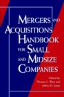 Image for Mergers and Acquisitions Handbook for Small and Midsize Companies