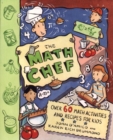 Image for The math chef  : over 60 math activities and recipes for kids